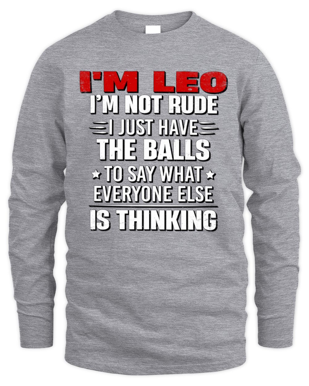 I'm Name I'm Not Rude I Just Have The Balls Funny T-Shirt LEO M1-46 / Men's Long Sleeved T-Shirt / sport grey