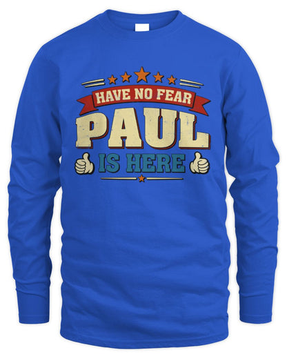 Have No Fear Your Name Is Here Cool Graphic T-Shirt PAUL M1-71 / Men's Long Sleeved T-Shirt / royal