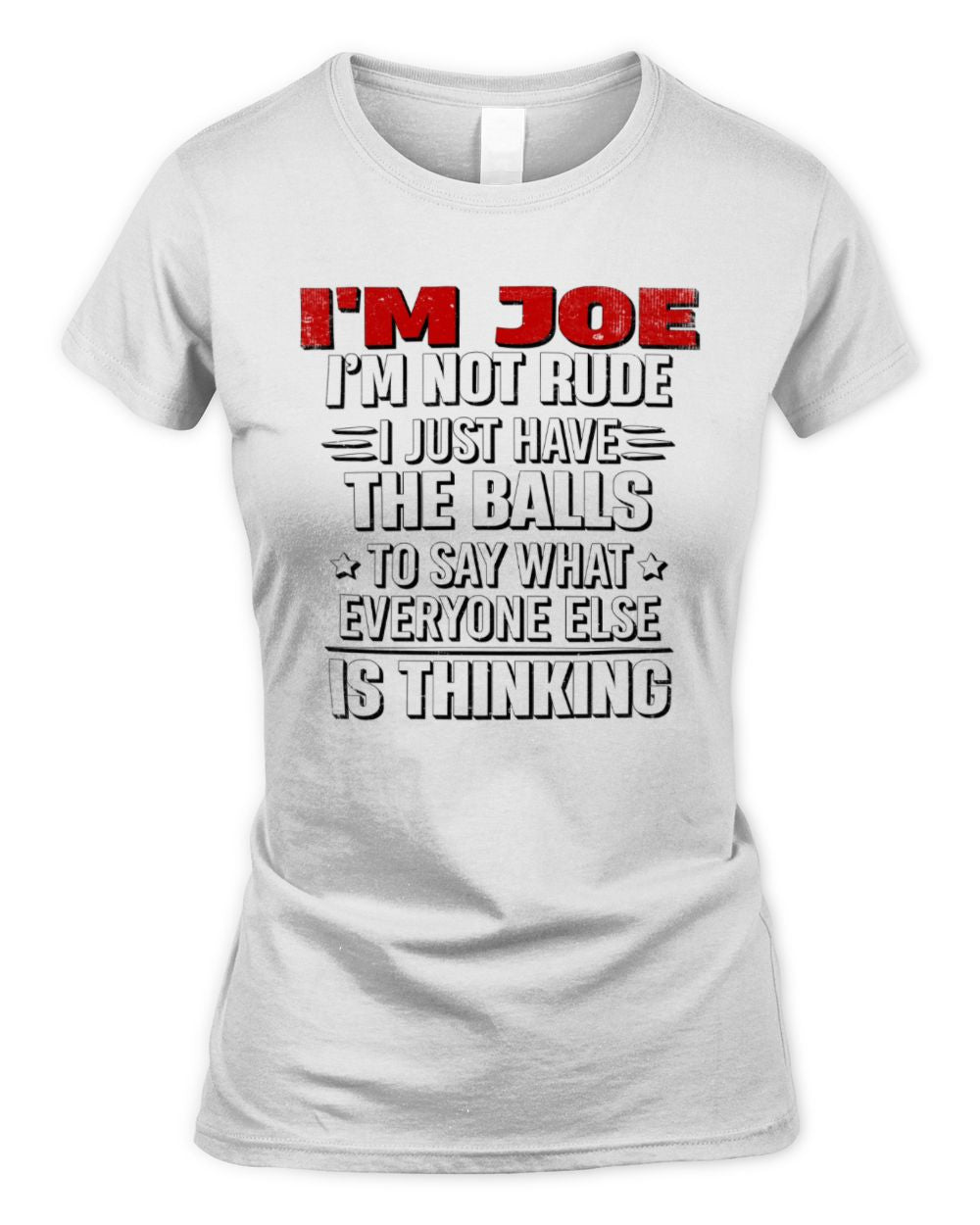 I'm Name I'm Not Rude I Just Have The Balls Funny T-Shirt JOE M1-46 / Women's Standard T-Shirt / white