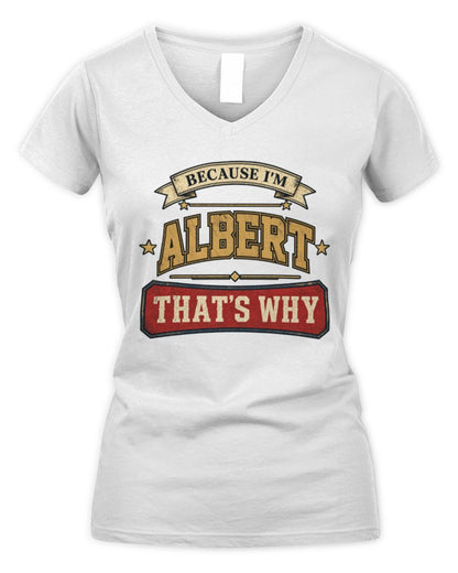 Because I'm Name That's Why Americana T-Shirt ALBERT M1-S88 / Women's V-Neck T-Shirt / white