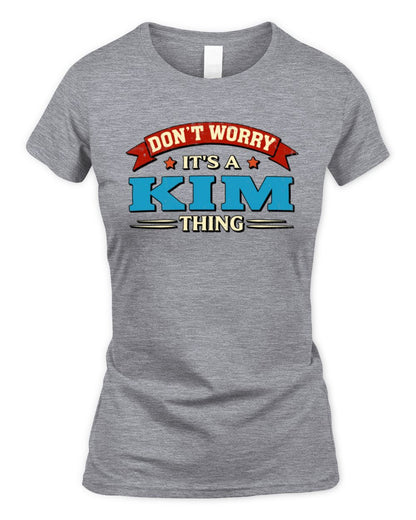 Don't Worry It's a Your Name Thing Funny Retro T-Shirt KIM M1-57 / Women's Standard T-Shirt / sport grey