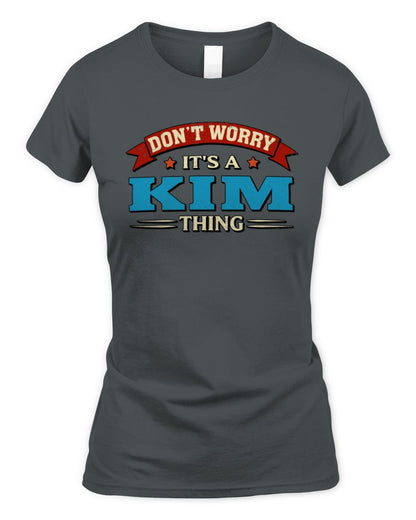 Don't Worry It's a Your Name Thing Funny Retro T-Shirt KIM M1-57 / Women's Standard T-Shirt / charcoal