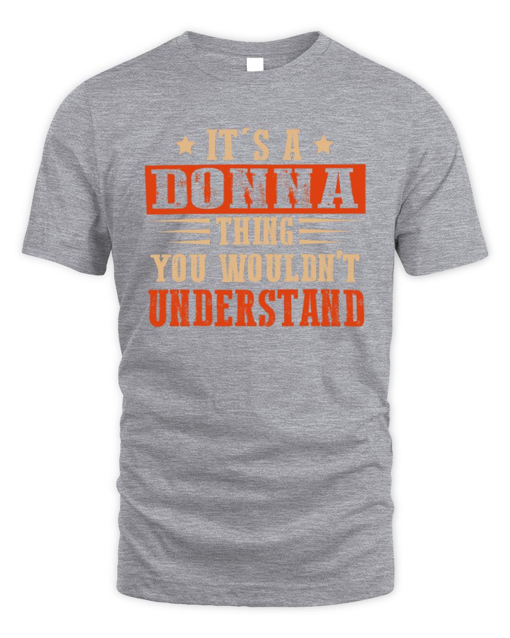 It's a Name Thing Personalized Funny Shirt DONNA M1-51 / Unisex Standard T-Shirt / sport grey