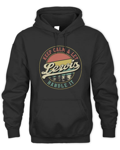 Keep Calm Let Your Name Handle It Retro T-Shirt LEWIS M1-54 / Unisex Hoodie / black