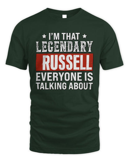 I'm That Legendary Name Everyone Is Talking About Funny Graphic T-Shirt RUSSELL M1-73 / Unisex Standard T-Shirt / forest green