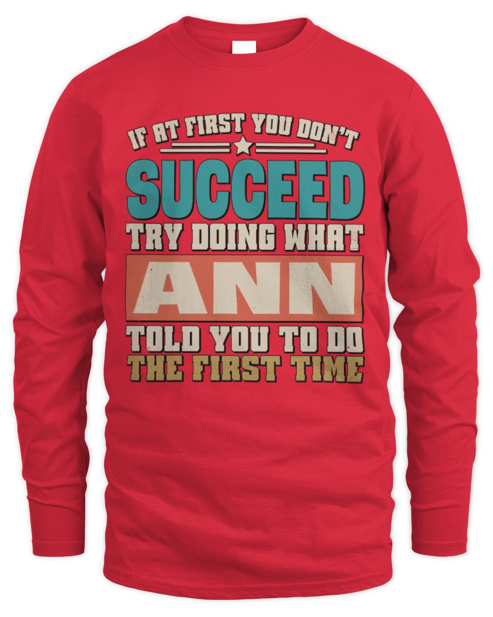 If at First You Don't Succeed Funny Vintage Shirt ANN M1-53 / Men's Long Sleeved T-Shirt / red