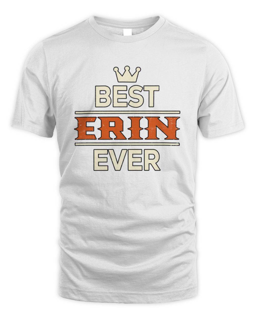 Best Your Name With Crown Shirt ERIN M1-59 / Unisex Standard T-Shirt / white