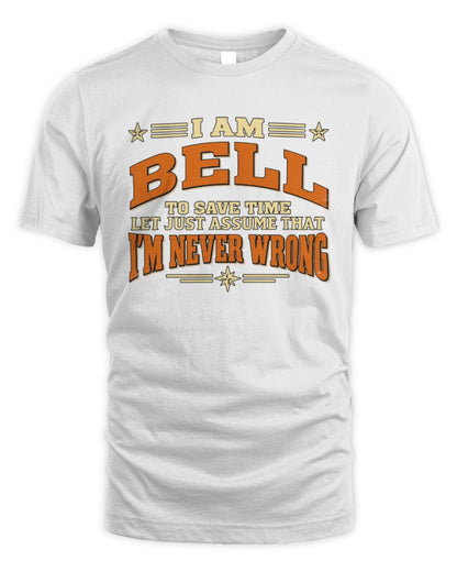 I'm Name Let's Just Assume I'm Never Wrong Retro Shirt BELL M1-64 / Unisex Standard T-Shirt / white