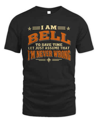 I'm Name Let's Just Assume I'm Never Wrong Retro Shirt BELL M1-64 / Unisex Standard T-Shirt / black