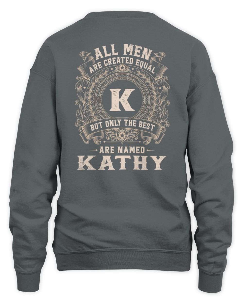All Men Are Created Equal Cool Logo Shirt KATHY M1-60 / Unisex Sweatshirt / charcoal