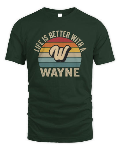 Life Is Better with Name Vintage Sun Shirt WAYNE M1-50 / Unisex Standard T-Shirt / forest green