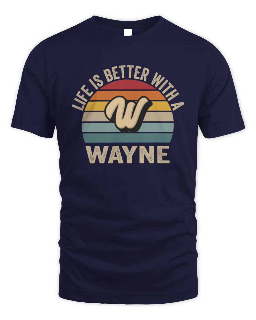 Life Is Better with Name Vintage Sun Shirt WAYNE M1-50 / Unisex Standard T-Shirt / navy