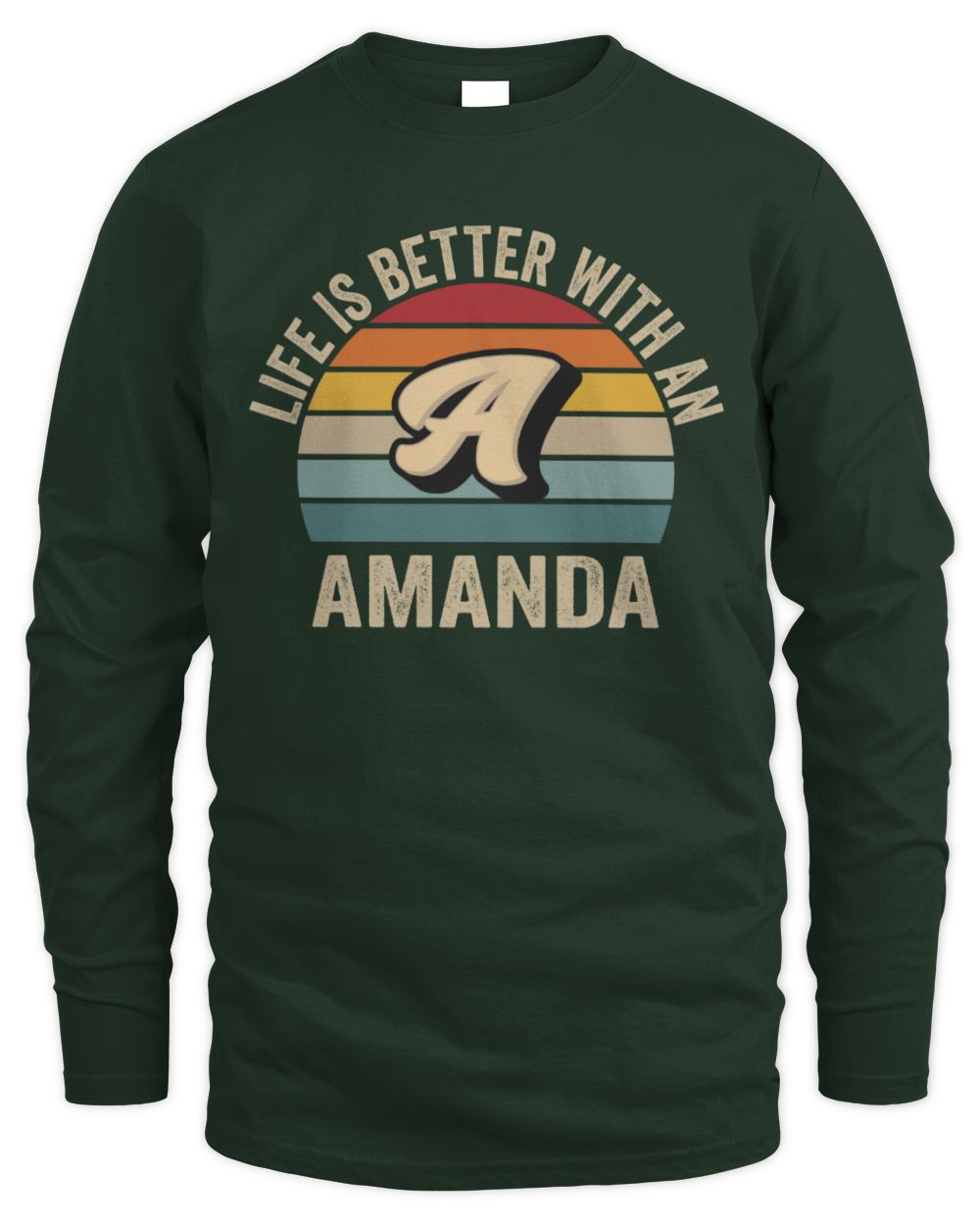 Life Is Better with Name Vintage Sun Shirt AMANDA M1-50 / Men's Long Sleeved T-Shirt / forest green