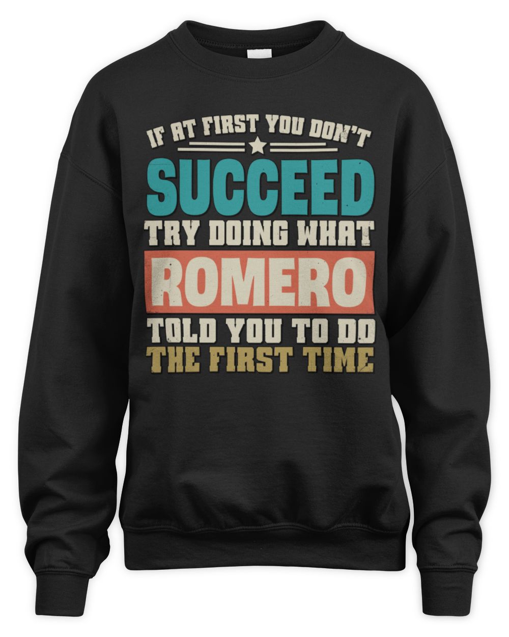 If at First You Don't Succeed Funny Vintage Shirt ROMERO M1-53 / Unisex Sweatshirt / black