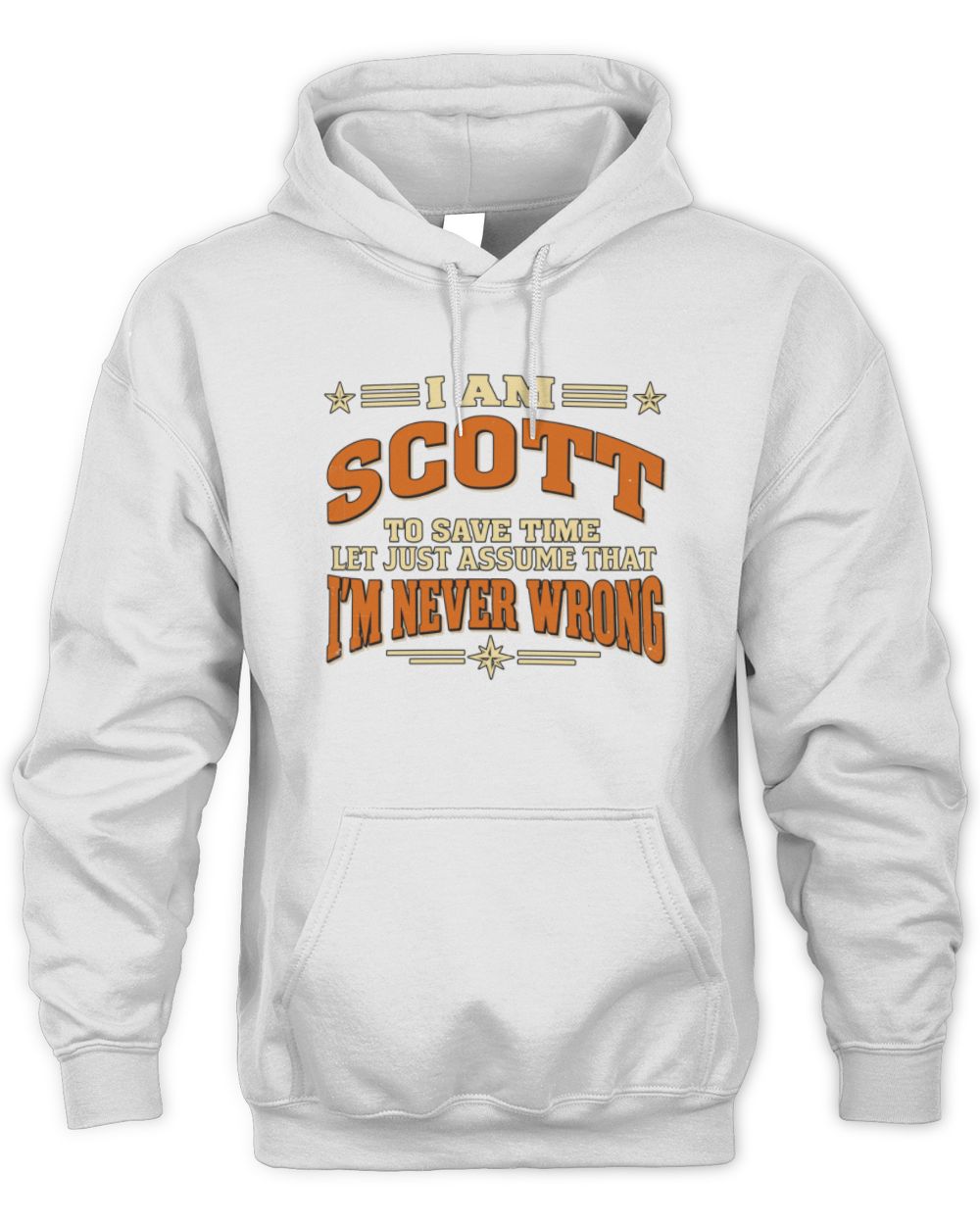 I'm Name Let's Just Assume I'm Never Wrong Retro Shirt SCOTT M1-64 / Unisex Hoodie / white