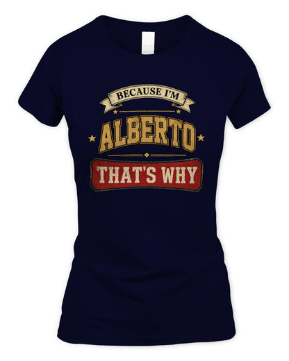 Because I'm Name That's Why Americana T-Shirt ALBERTO M1-S88 / Women's Standard T-Shirt / navy