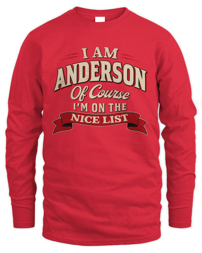 I'm Name Of Course I'm On The Nice List Funny Christmas Shirt ANDERSON M1-68 / Men's Long Sleeved T-Shirt / red