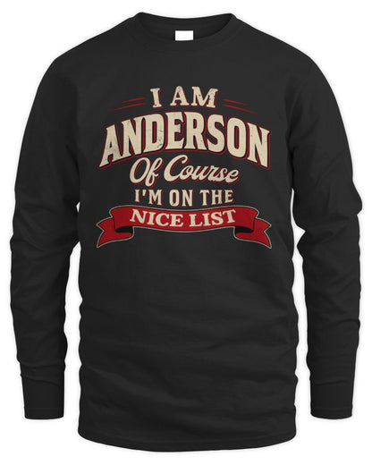 I'm Name Of Course I'm On The Nice List Funny Christmas Shirt ANDERSON M1-68 / Men's Long Sleeved T-Shirt / black