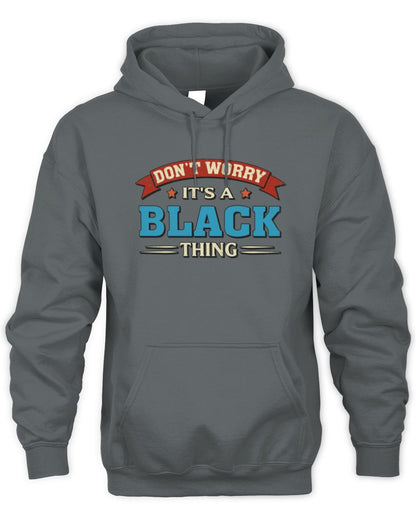 Don't Worry It's a Your Name Thing Funny Retro T-Shirt BLACK M1-57 / Unisex Hoodie / charcoal