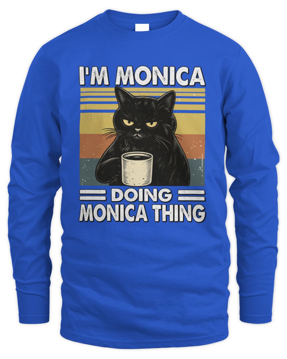 I'm Name Doing Name Thing Grumpy Black Cat Shirt MONICA M1-79 / Men's Long Sleeved T-Shirt / royal