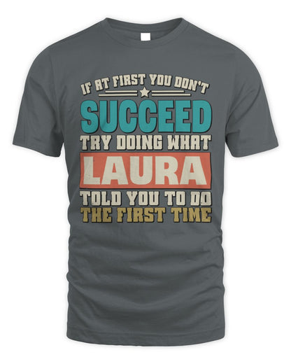 If at First You Don't Succeed Funny Vintage Shirt LAURA M1-53 / Unisex Standard T-Shirt / charcoal