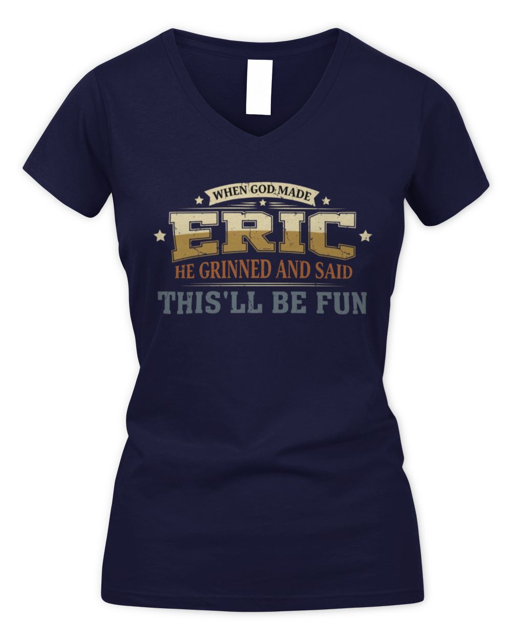 When God Made Your Name Funny Heritage T-Shirt ERIC M1-80 / Women's V-Neck T-Shirt / navy