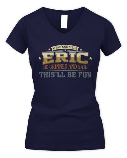 When God Made Your Name Funny Heritage T-Shirt ERIC M1-80 / Women's V-Neck T-Shirt / navy