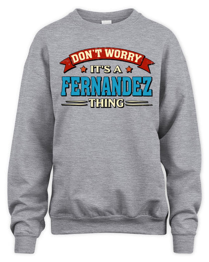 Don't Worry It's a Your Name Thing Funny Retro T-Shirt FERNANDEZ M1-57 / Unisex Sweatshirt / sport grey
