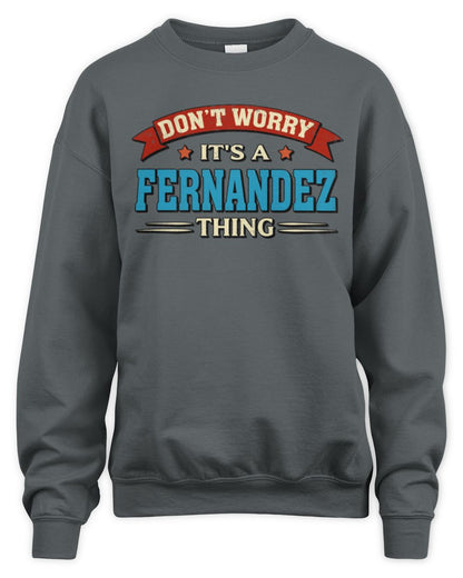 Don't Worry It's a Your Name Thing Funny Retro T-Shirt FERNANDEZ M1-57 / Unisex Sweatshirt / charcoal