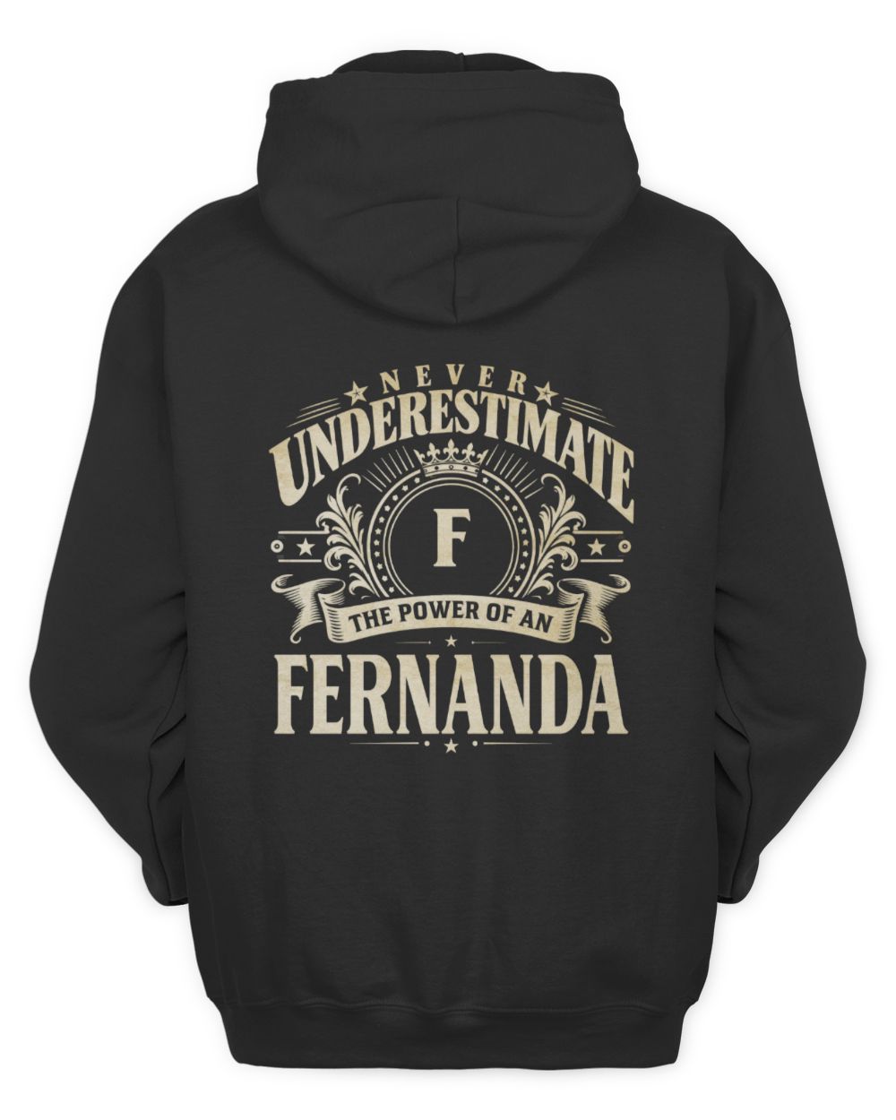 Never Underestimate Your Name Luxury Logo Shirt FERNANDA M1-63 / Unisex Hoodie / black