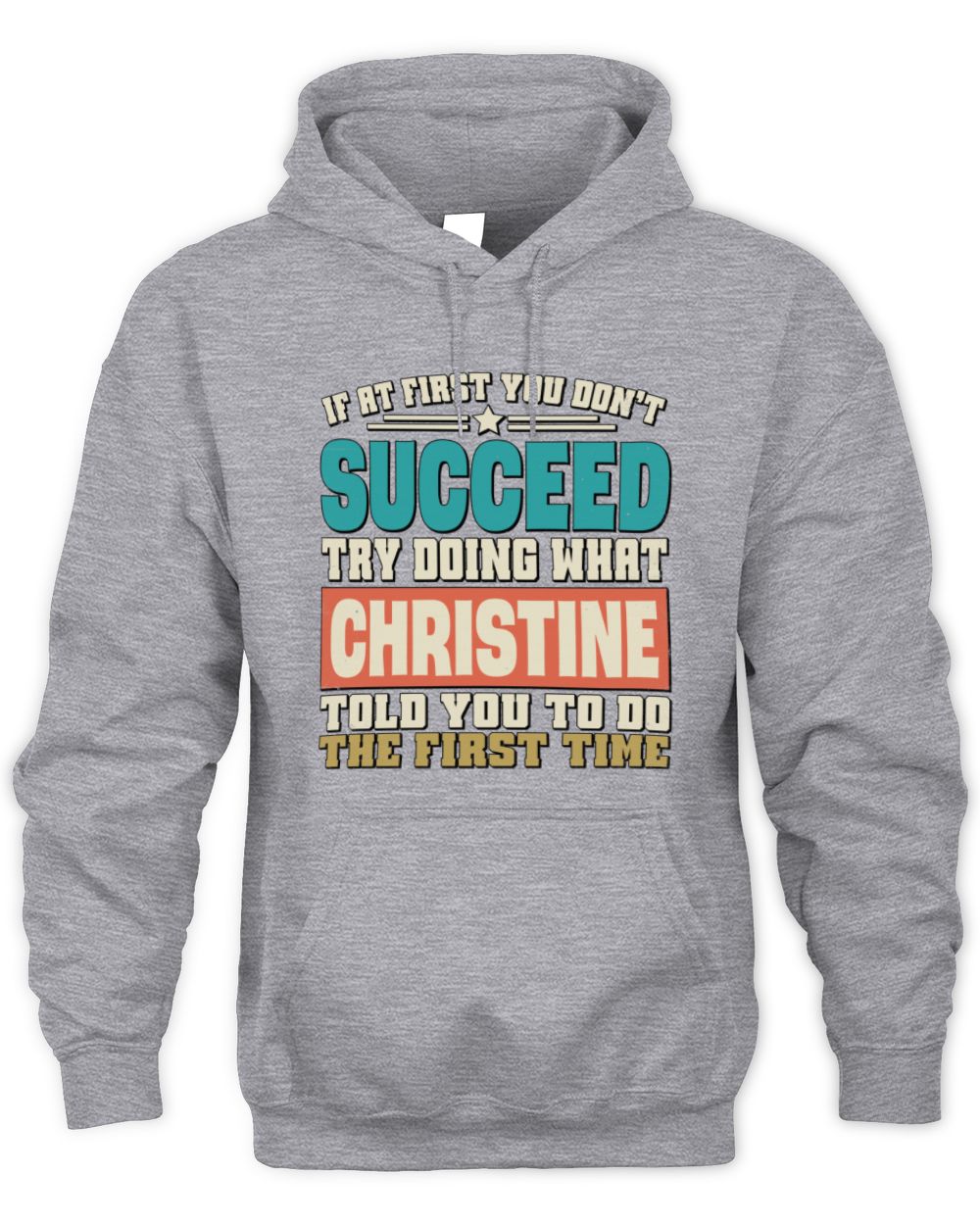 If at First You Don't Succeed Funny Vintage Shirt CHRISTINE M1-53 / Unisex Hoodie / sport grey