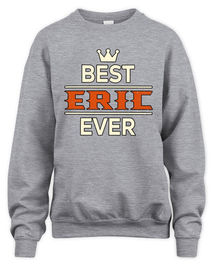 Best Your Name With Crown Shirt ERIC M1-59 / Unisex Sweatshirt / sport grey