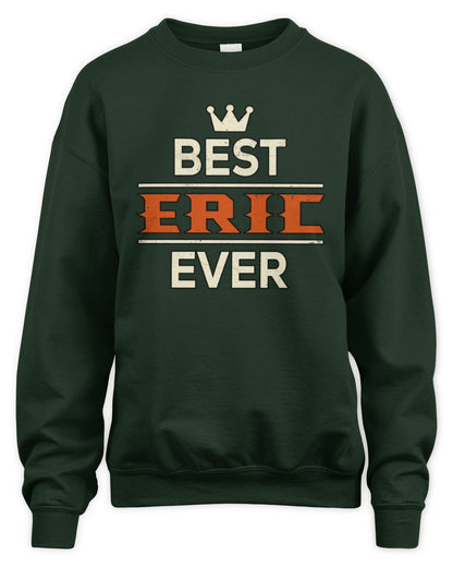 Best Your Name With Crown Shirt ERIC M1-59 / Unisex Sweatshirt / forest green