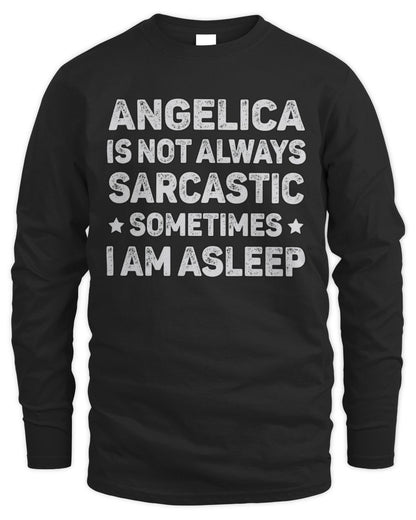 Your Name Is Not Always Sarcastic Funny T-Shirt ANGELICA M1-62 / Men's Long Sleeved T-Shirt / black