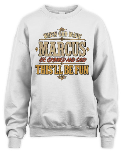When God Made Your Name Funny Western T-Shirt MARCUS M1-81 / Unisex Sweatshirt / white