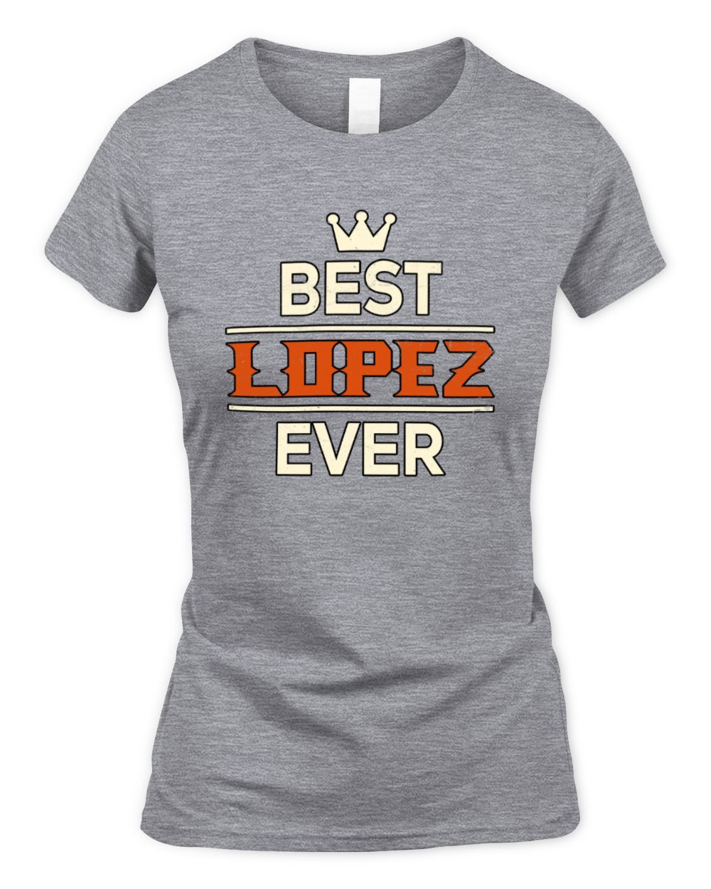 Best Your Name With Crown Shirt LOPEZ M1-59 / Women's Standard T-Shirt / sport grey