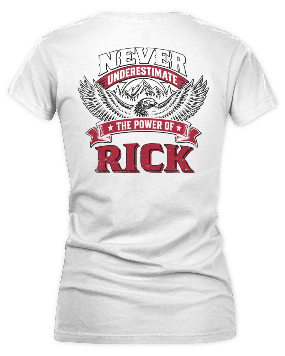 Never Underestimate Your Name Eagle Mountain Shirt RICK M1-61 / Women's V-Neck T-Shirt / white