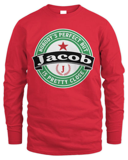 Nobody's Perfect But Your Name Is Pretty Close Heineken Beer T-Shirt JACOB M1-S85 / Men's Long Sleeved T-Shirt / red
