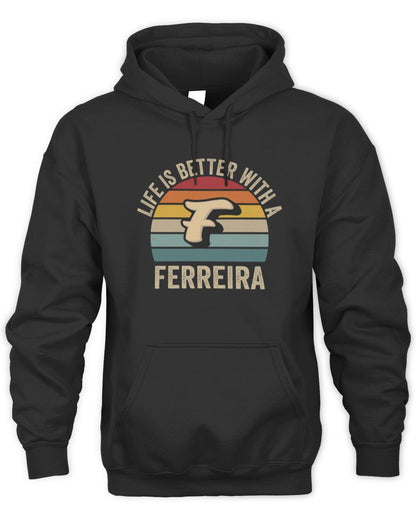Life Is Better with Name Vintage Sun Shirt FERREIRA M1-50 / Unisex Hoodie / black