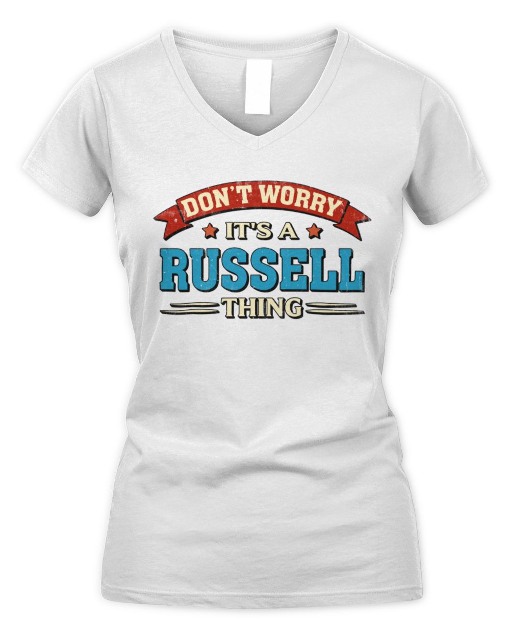 Don't Worry It's a Your Name Thing Funny Retro T-Shirt RUSSELL M1-57 / Women's V-Neck T-Shirt / white