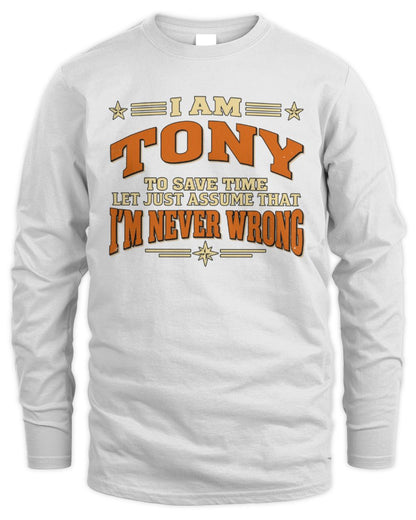I'm Name Let's Just Assume I'm Never Wrong Retro Shirt TONY M1-64 / Men's Long Sleeved T-Shirt / white