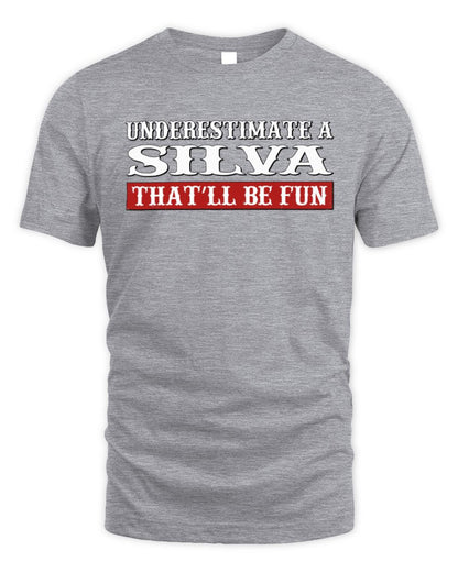 Underestimate Me That'll Be Fun Graphic T-Shirt SILVA M1-69 / Unisex Standard T-Shirt / sport grey
