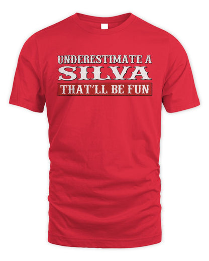 Underestimate Me That'll Be Fun Graphic T-Shirt SILVA M1-69 / Unisex Standard T-Shirt / red