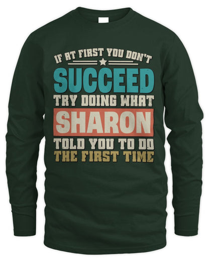 If at First You Don't Succeed Funny Vintage Shirt SHARON M1-53 / Men's Long Sleeved T-Shirt / forest green