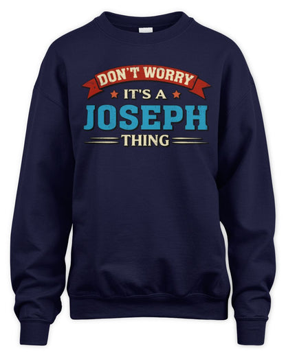 Don't Worry It's a Your Name Thing Funny Retro T-Shirt JOSEPH M1-57 / Unisex Sweatshirt / navy
