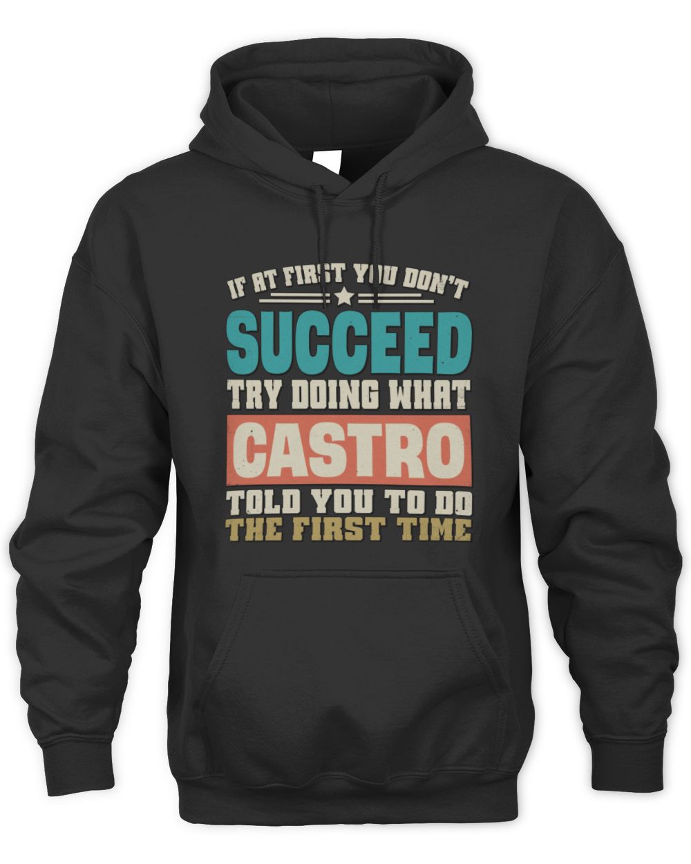 If at First You Don't Succeed Funny Vintage Shirt CASTRO M1-53 / Unisex Hoodie / black