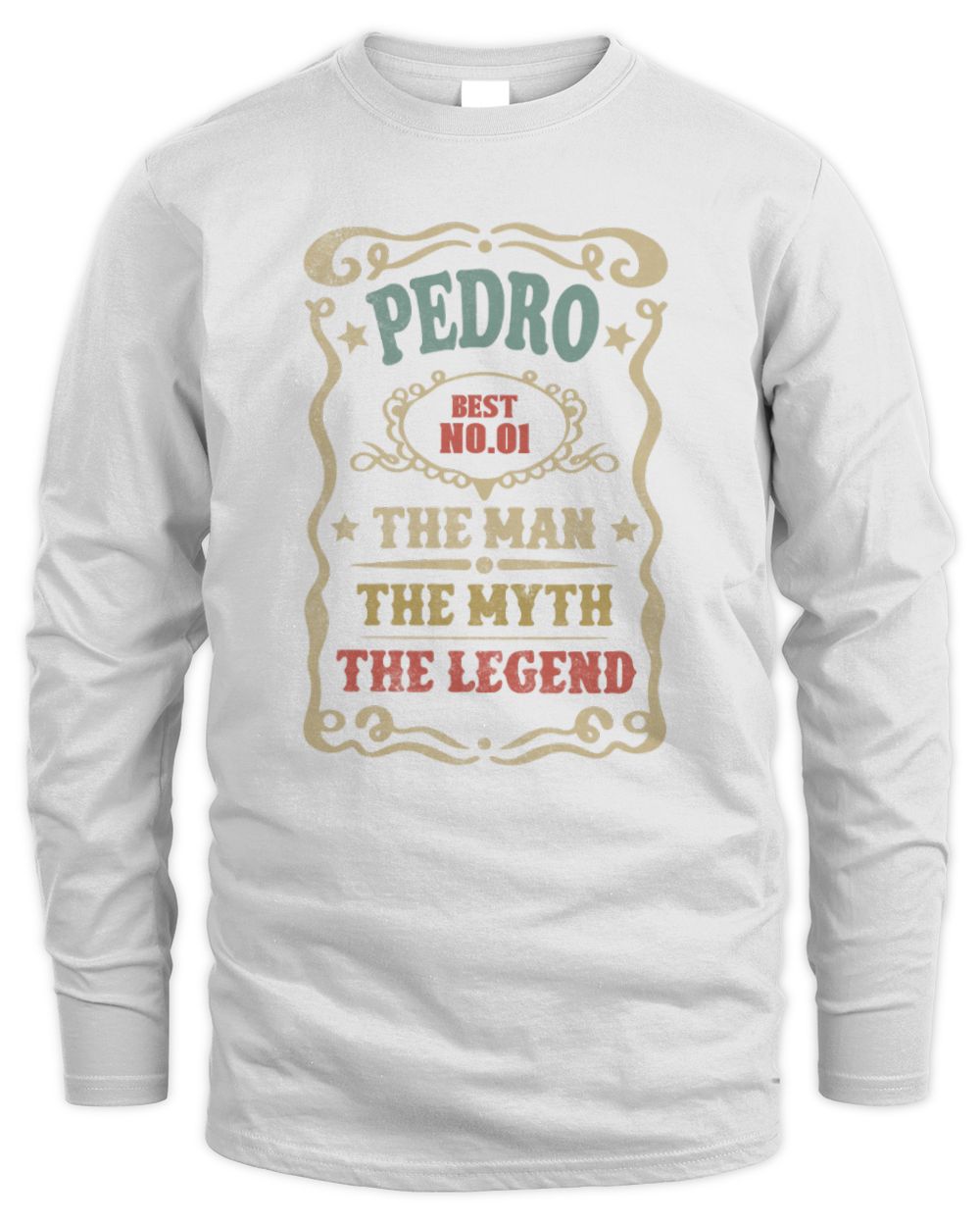The Man The Myth The Legend Vintage Gold Wine Shirt PEDRO M1-52 / Men's Long Sleeved T-Shirt / white