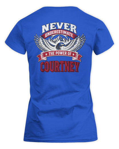 Never Underestimate Your Name Eagle Mountain Shirt COURTNEY M1-61 / Women's Standard T-Shirt / royal
