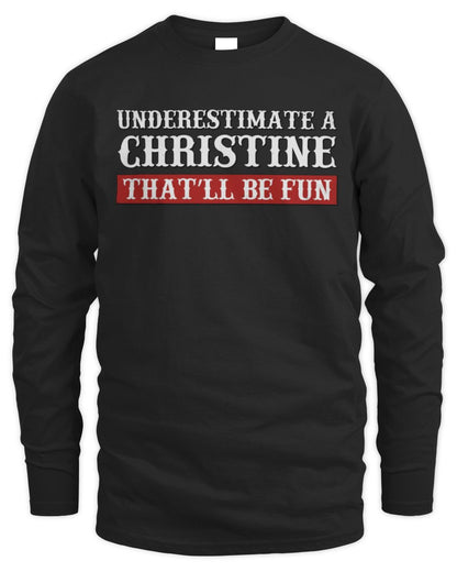 Underestimate Me That'll Be Fun Graphic T-Shirt CHRISTINE M1-69 / Men's Long Sleeved T-Shirt / black