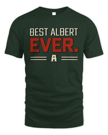Best Your Name Ever Cool Shirt ALBERT M1-58 / Unisex Standard T-Shirt / forest green